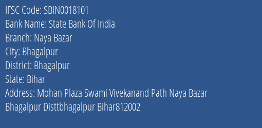 State Bank Of India Naya Bazar Branch Bhagalpur IFSC Code SBIN0018101