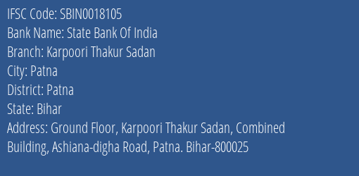 State Bank Of India Karpoori Thakur Sadan Branch, Branch Code 018105 & IFSC Code Sbin0018105