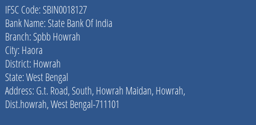 State Bank Of India Spbb Howrah Branch Howrah IFSC Code SBIN0018127