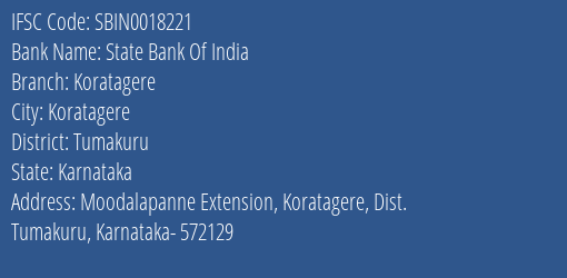 State Bank Of India Koratagere Branch Tumakuru IFSC Code SBIN0018221