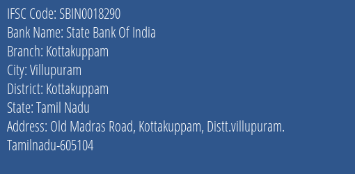 State Bank Of India Kottakuppam Branch Kottakuppam IFSC Code SBIN0018290