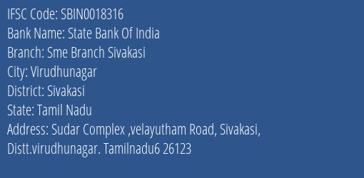 State Bank Of India Sme Branch Sivakasi Branch Sivakasi IFSC Code SBIN0018316