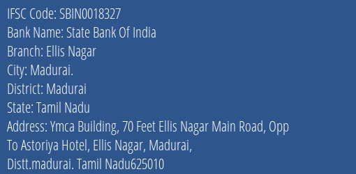 State Bank Of India Ellis Nagar Branch Madurai IFSC Code SBIN0018327