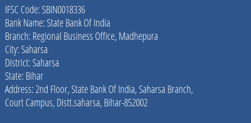State Bank Of India Regional Business Office Madhepura Branch Saharsa IFSC Code SBIN0018336