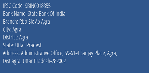 State Bank Of India Rbo Six Ao Agra Branch Agra IFSC Code SBIN0018355