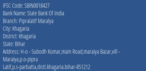 State Bank Of India Pipralatif Maralya Branch Khagaria IFSC Code SBIN0018427