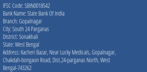 State Bank Of India Gopalnagar Branch Sonakhali IFSC Code SBIN0018542