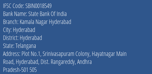 State Bank Of India Kamala Nagar Hyderabad Branch Hyderabad IFSC Code SBIN0018549