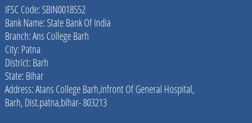 State Bank Of India Ans College Barh Branch Barh IFSC Code SBIN0018552
