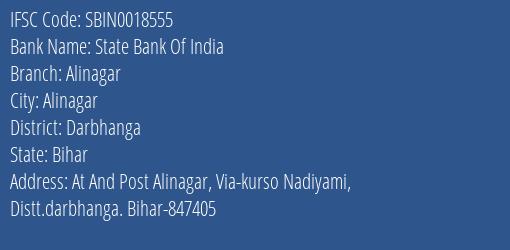 State Bank Of India Alinagar Branch, Branch Code 018555 & IFSC Code Sbin0018555