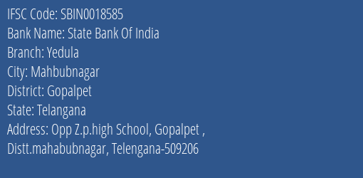 State Bank Of India Yedula Branch Gopalpet IFSC Code SBIN0018585