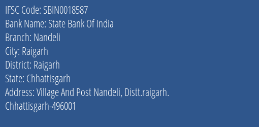 State Bank Of India Nandeli Branch Raigarh IFSC Code SBIN0018587