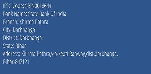 State Bank Of India Khirma Pathra Branch Darbhanga IFSC Code SBIN0018644