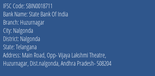 State Bank Of India Huzurnagar Branch, Branch Code 018711 & IFSC Code SBIN0018711