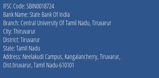 State Bank Of India Central University Of Tamil Nadu Tiruvarur Branch Tiruvarur IFSC Code SBIN0018724
