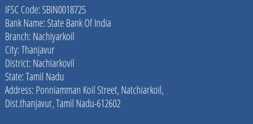 State Bank Of India Nachiyarkoil Branch Nachiarkovil IFSC Code SBIN0018725