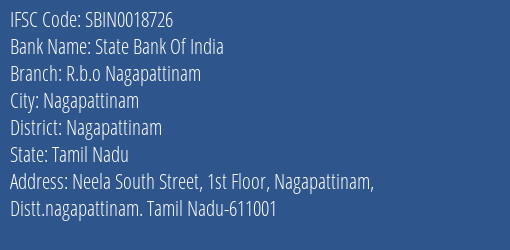 State Bank Of India R.b.o Nagapattinam Branch Nagapattinam IFSC Code SBIN0018726