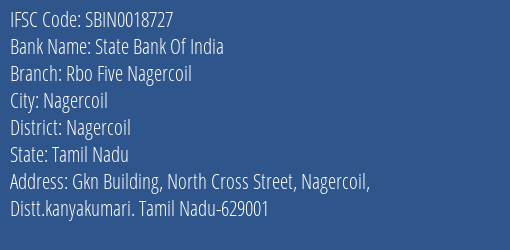 State Bank Of India Rbo Five Nagercoil Branch Nagercoil IFSC Code SBIN0018727
