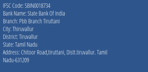State Bank Of India Pbb Branch Tiruttani Branch Tiruvallur IFSC Code SBIN0018734