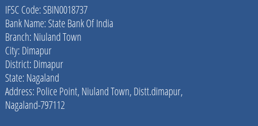 State Bank Of India Niuland Town Branch, Branch Code 018737 & IFSC Code SBIN0018737