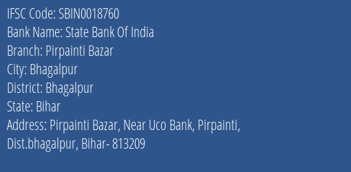 IFSC Code sbin0018760 of State Bank Of India Pirpainti Bazar Branch