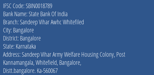 State Bank Of India Sandeep Vihar Awhc Whitefiled Branch Bangalore IFSC Code SBIN0018789