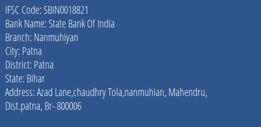 State Bank Of India Nanmuhiyan Branch Patna IFSC Code SBIN0018821