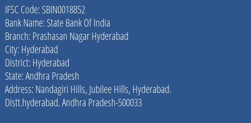 State Bank Of India Prashasan Nagar Hyderabad Branch Hyderabad IFSC Code SBIN0018852