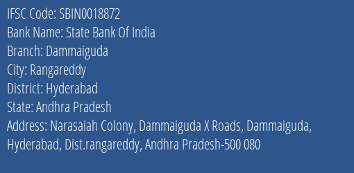 State Bank Of India Dammaiguda Branch Hyderabad IFSC Code SBIN0018872