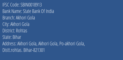 State Bank Of India Akhori Gola Branch Rohtas IFSC Code SBIN0018913