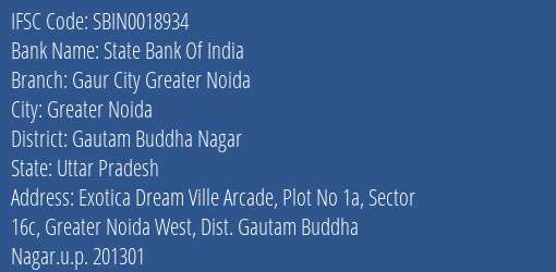 State Bank Of India Gaur City Greater Noida Branch Gautam Buddha Nagar IFSC Code SBIN0018934