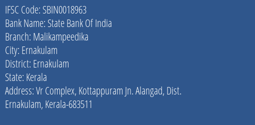 State Bank Of India Malikampeedika Branch Ernakulam IFSC Code SBIN0018963