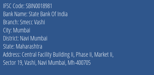 State Bank Of India Smecc Vashi Branch, Branch Code 018981 & IFSC Code SBIN0018981