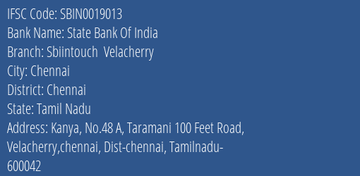 State Bank Of India Sbiintouch Velacherry Branch Chennai IFSC Code SBIN0019013