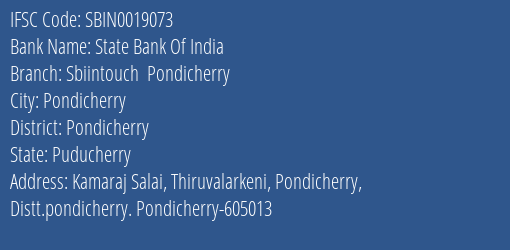 State Bank Of India Sbiintouch Pondicherry Branch Pondicherry IFSC Code SBIN0019073