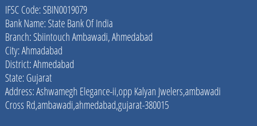 State Bank Of India Sbiintouch Ambawadi Ahmedabad Branch, Branch Code 019079 & IFSC Code SBIN0019079