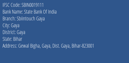State Bank Of India Sbiintouch Gaya Branch Gaya IFSC Code SBIN0019111