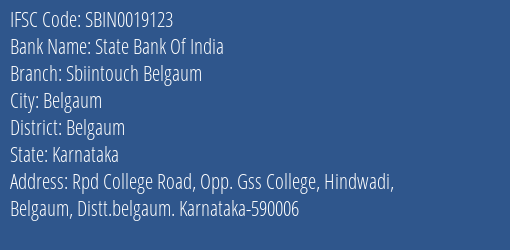 State Bank Of India Sbiintouch Belgaum Branch Belgaum IFSC Code SBIN0019123