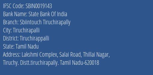 State Bank Of India Sbiintouch Tiruchirapally Branch Tiruchirappalli IFSC Code SBIN0019143
