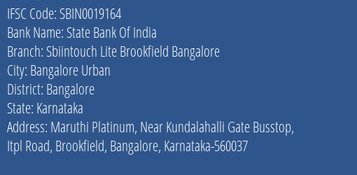 State Bank Of India Sbiintouch Lite Brookfield Bangalore Branch, Branch Code 019164 & IFSC Code Sbin0019164