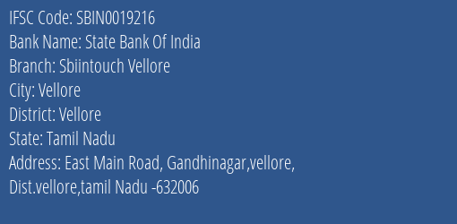State Bank Of India Sbiintouch Vellore Branch Vellore IFSC Code SBIN0019216