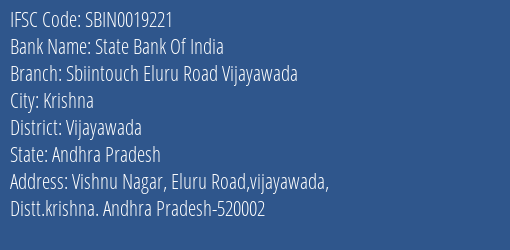 State Bank Of India Sbiintouch Eluru Road Vijayawada Branch, Branch Code 019221 & IFSC Code SBIN0019221