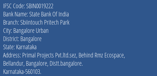 State Bank Of India Sbiintouch Pritech Park Branch Bangalore IFSC Code SBIN0019222