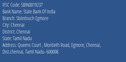 State Bank Of India Sbiintouch Egmore Branch Chennai IFSC Code SBIN0019237