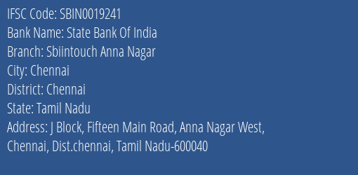 State Bank Of India Sbiintouch Anna Nagar Branch, Branch Code 019241 & IFSC Code Sbin0019241