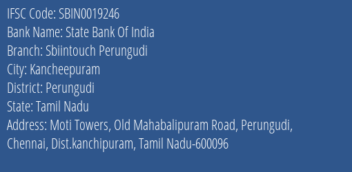 State Bank Of India Sbiintouch Perungudi Branch, Branch Code 019246 & IFSC Code Sbin0019246