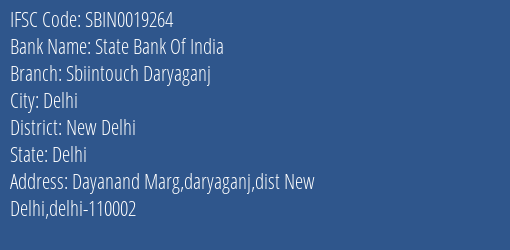State Bank Of India Sbiintouch Daryaganj Branch New Delhi IFSC Code SBIN0019264