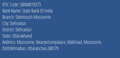 State Bank Of India Sbiintouch Mussoorie Branch Dehradun IFSC Code SBIN0019273