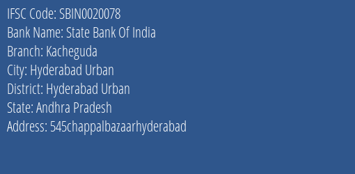 State Bank Of India Kacheguda Branch Hyderabad Urban IFSC Code SBIN0020078