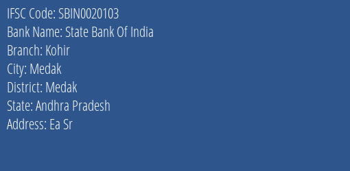 State Bank Of India Kohir Branch Medak IFSC Code SBIN0020103